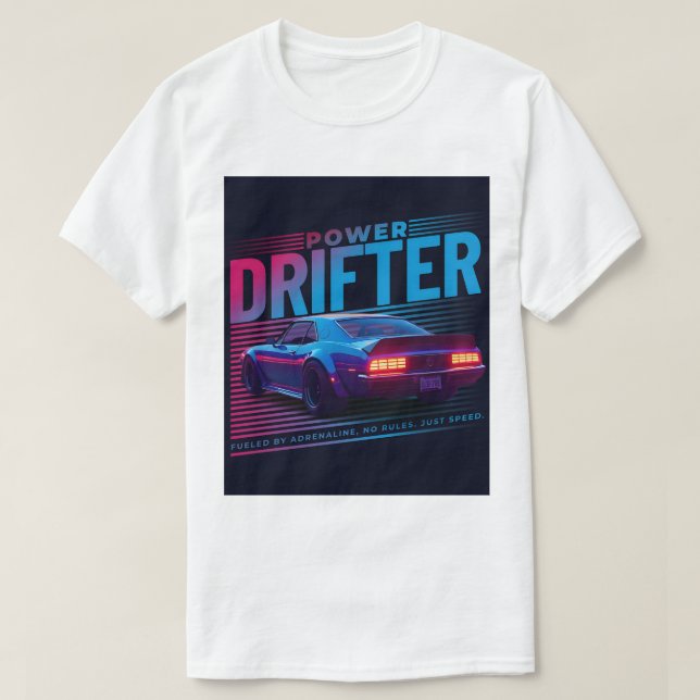 Power Drifter T-Shirt – Fueled by Adrenaline Tee (Design devant)
