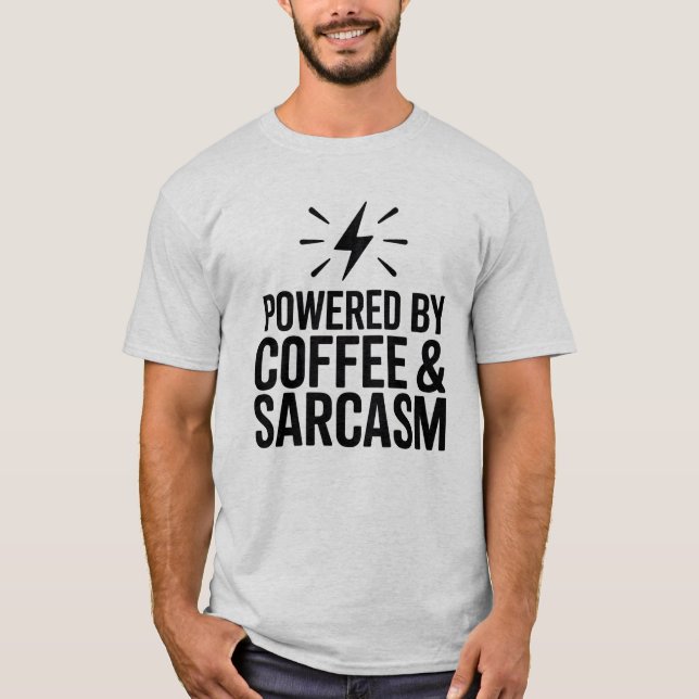 Powered by Coffee & Sarcasm Funny T-Shirt (Devant)