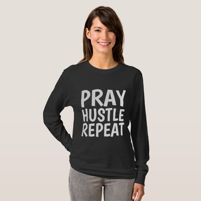 PRAY HUSTLE REPEAT, T-shirts chrétiens (Devant entier)