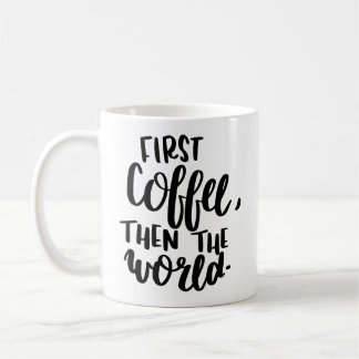 Premier café puis la tasse de typographie du monde