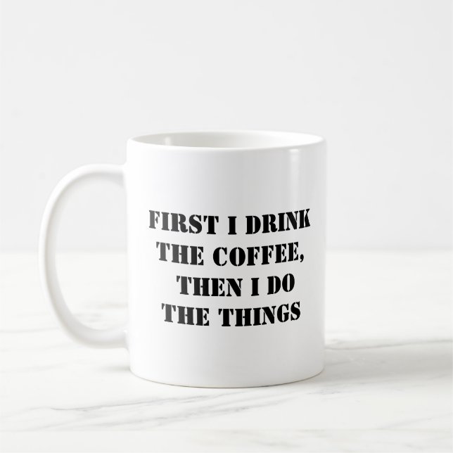 Premier café puis travailler - Drôle café Mug (Gauche)