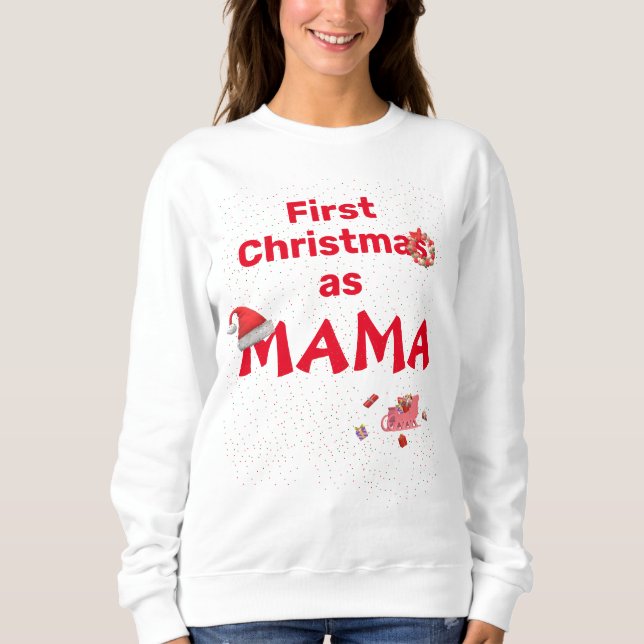 Premier Sweatshirt de Noël de maman (Devant)
