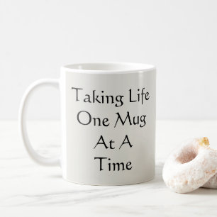 Prendre La Vie Une Mug À La Fois