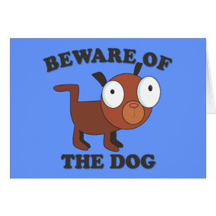 "Prenez garde de la carte mignonne de chien" -