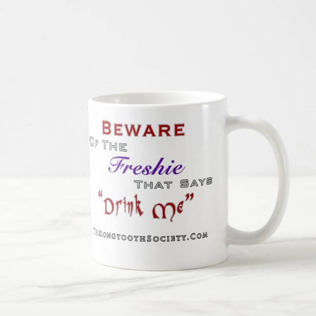 Prenez garde des tasses de Freshie (Droite)