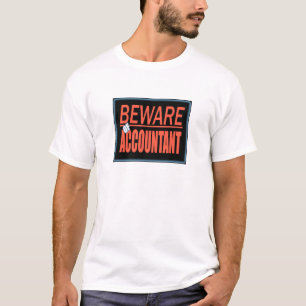 Prenez garde du T-shirt de signe de comptable