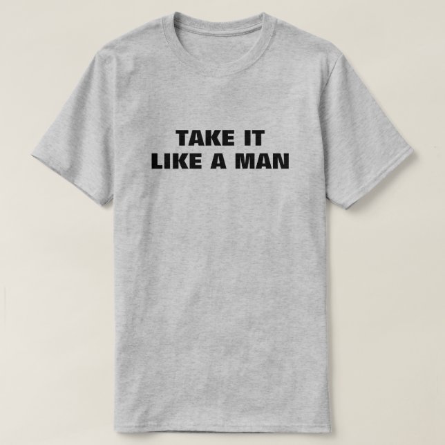 Prenez-Le Comme Un T-shirt Homme™ (Design devant)