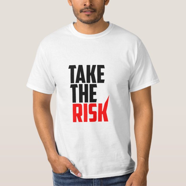 Prenez Le Risque - T-shirt Motivationnel (Devant)