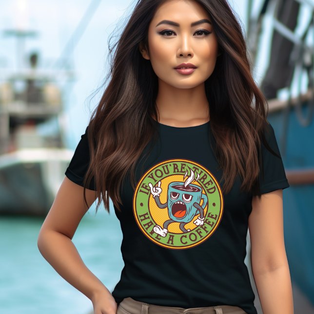 Prenez un café si vous êtes fatigué T-shirt (Créateur téléchargé)