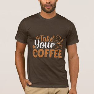 Prenez Votre T-Shirt De Café