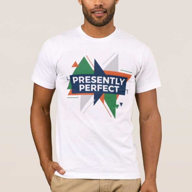 Presently Perfect Abstract Modern Design T-Shirt (Devant)