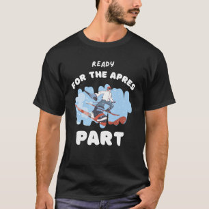 Prêt pour le t-shirt partie après-ski pour les ama