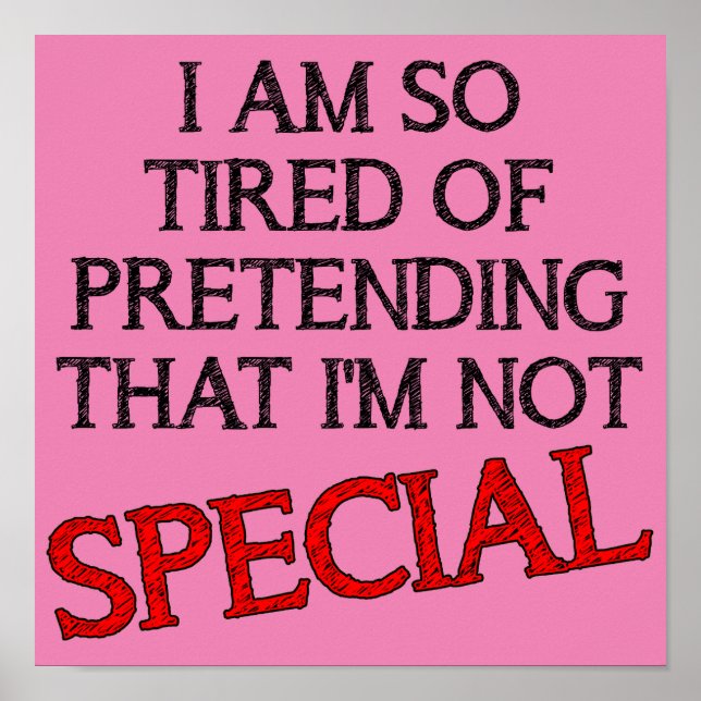 Pretending I'm Not Special Funny Poster Poster Cit (Devant)