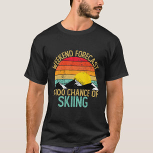 Prévisions de week-end T-shirts de ski drôles de s