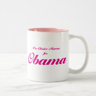 Pro Choice Mama Pour Obama Mugs