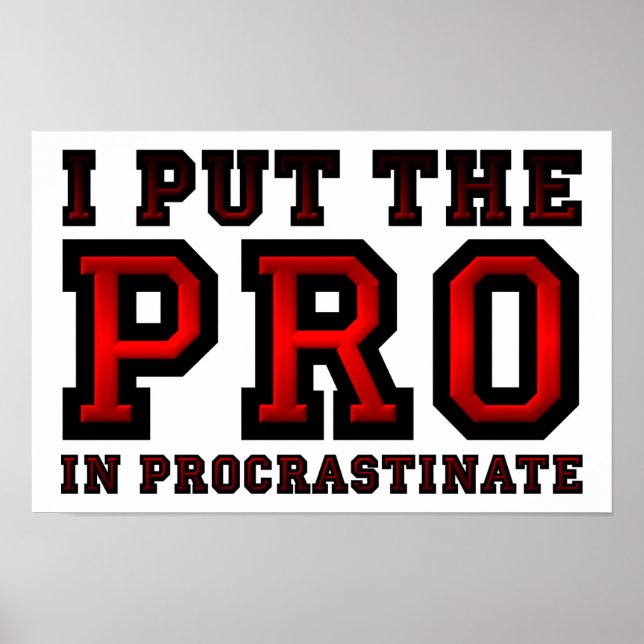 Pro dans Procrastinate Funny Poster (Devant)