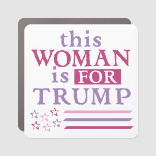 pro Trump - Femme pour le thème TRUMP Car Magnet
