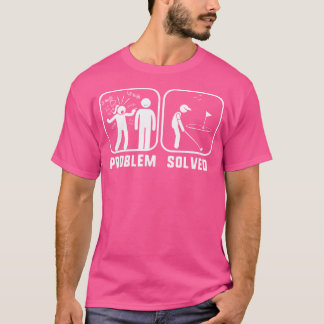 Problème de Golf Résolu T-shirt Drôle pour Golfeur
