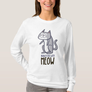 Problème Libre Avec Meow T-Shirt