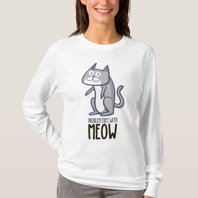 Problème Libre Avec Meow T-Shirt (Devant)
