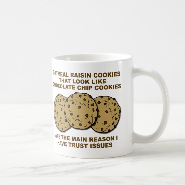 Problèmes de Confiance avec les Cookies Mug Drôle (Droite)