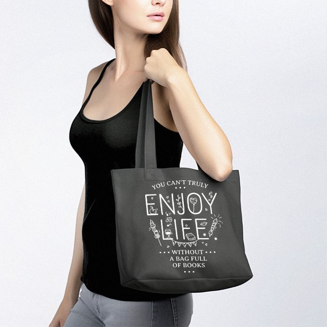 Profitez de la vie pleine de livres Sac fourre-tou (Enjoy Life Full of Books Tote Bag)