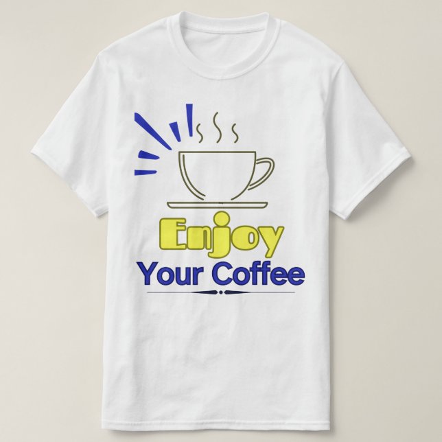 Profitez De Votre T-Shirt Café (Design devant)
