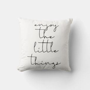 Profitez des petites choses citent coussin
