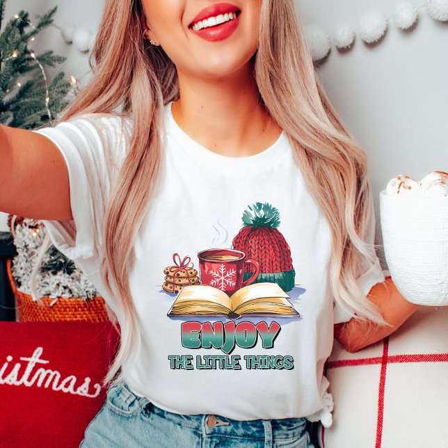Profitez des petites choses T-shirt Noël (Créateur téléchargé)