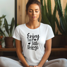 Profitez Du T-shirt Affirmation Little Things