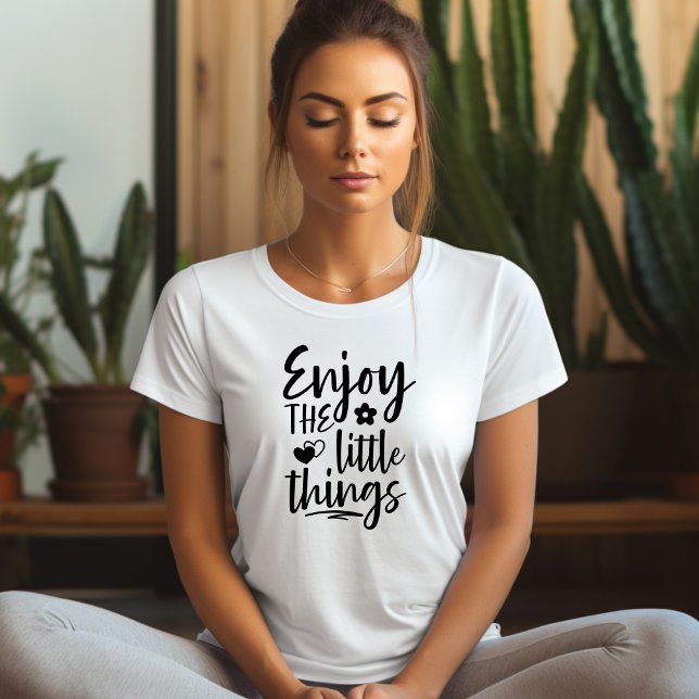 Profitez Du T-shirt Affirmation Little Things (Créateur téléchargé)