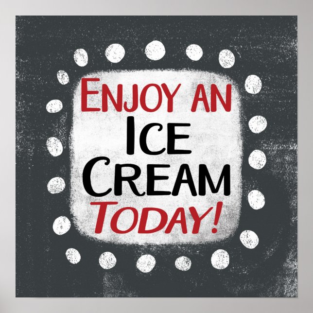 Profitez D'Une Crème De Glace Aujourd'Hui Poster W (Devant)