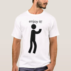 Profitez-en - Design T-shirt simple et motivant