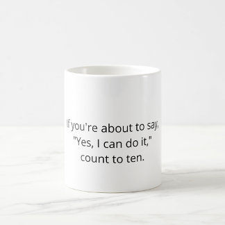 Programmer Joke mug - If you're about to say…