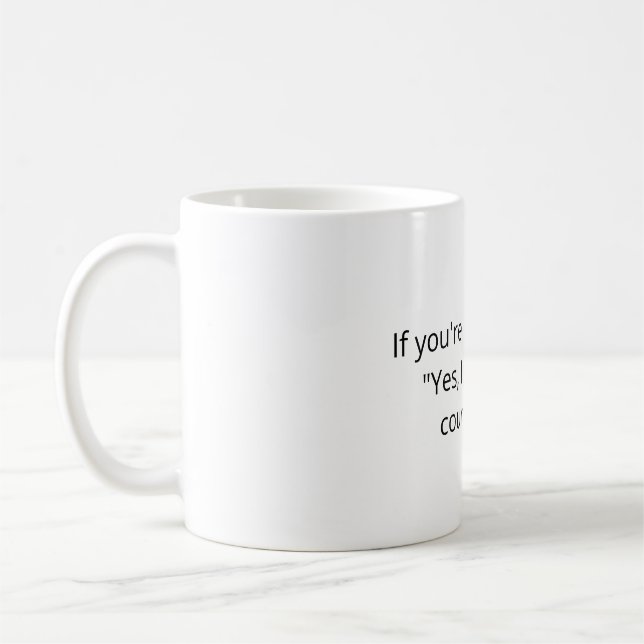 Programmer Joke mug - If you're about to say... (Gauche)