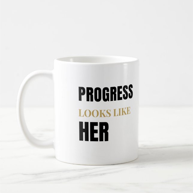 Progress Looks Like Her 11oz Mug – Women’s Day (Gauche)