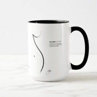 "Promenez d'un pas nonchalant-vous" la tasse 15oz