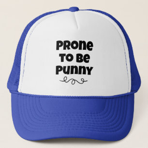 Prone to be Punny Funny Casquette