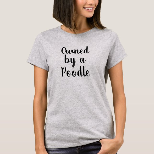 Propriété d'un T-shirt Poodle (Devant)
