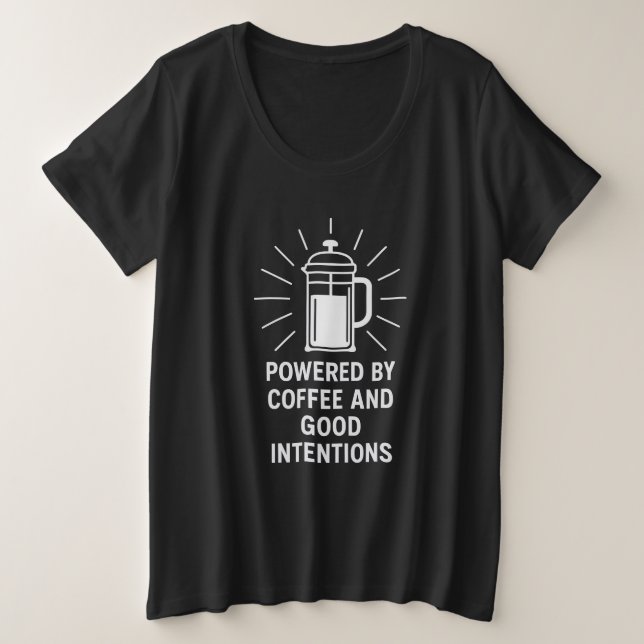 Propulsé par café et bonnes intentions (Design devant)