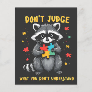 Prospectus 11,4 Cm X 14,2 Cm Ne jugez pas ce que vous ne comprenez pas Raccoon