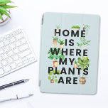 Protection iPad Pro Cover Citation de jardinage de la plante d'aquarelle<br><div class="desc">Protégez votre iPad Air avec style grâce à notre Couverture de citation pour l'entretien ménager de l'aquarelle! Il comporte le dicton "la maison est là où sont mes plantes"—adapté aux amateurs de jardinage à la fine pointe de la technologie.</div>