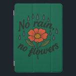 Protection iPad Pro Cover Pas de pluie, pas de fleurs - La croissance par le<br><div class="desc">Ce design délicat mais puissant symbolise la résilience - sans luttes,  la beauté ne peut pas fleurir. Embrassez les difficultés comme des pierres d'achoppement de la croissance.</div>