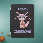 Protection iPad Pro Cover Questions Axolotal Pink I<br><div class="desc">Couverture axolotl iPad adorable pour montrer votre amour pour les axolotls et votre amour pour l'école. Idéal pour tous les geeks et les nerds avec un amour profond pour ces amphibiens particuliers. Illustré et dessiné par Patricia Alvarez.</div>