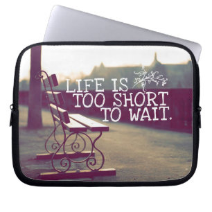 Protection Pour Ordinateur Portable La vie est citation   de motivation trop courte