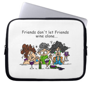 Protection Pour Ordinateur Portable Les amis ne laissent pas les amis vin seuls