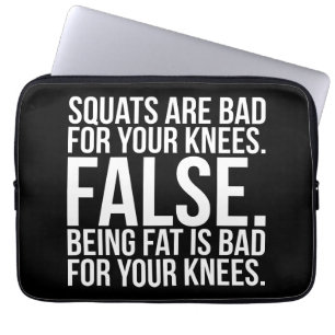 Protection Pour Ordinateur Portable Les Squats Sont Mauvais Pour Vos Genoux ? FALSE. Ê