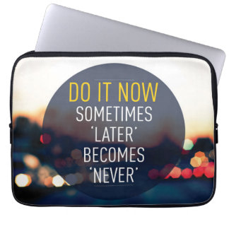 Protection Pour Ordinateur Portable Motivational Words - Faites-le maintenant.