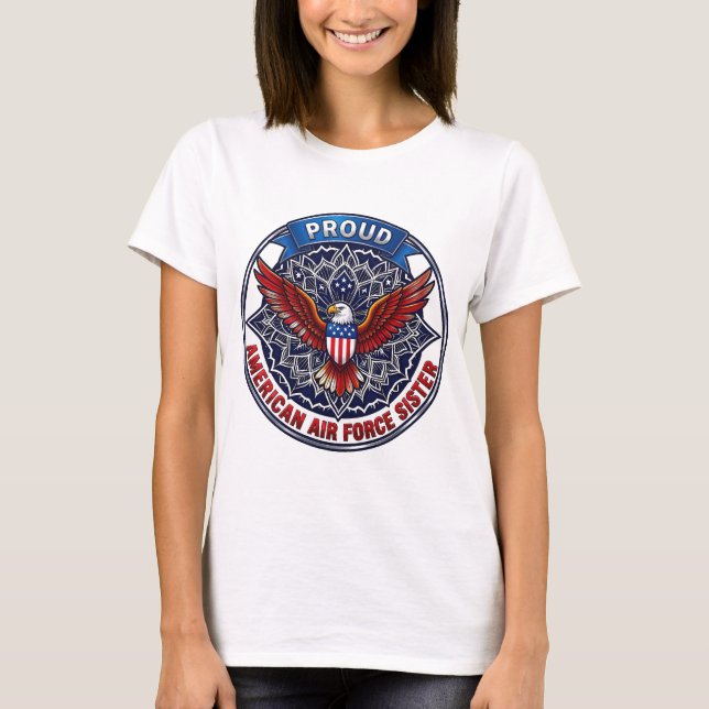 Proud American Air Force Sister T-Shirt (Devant)