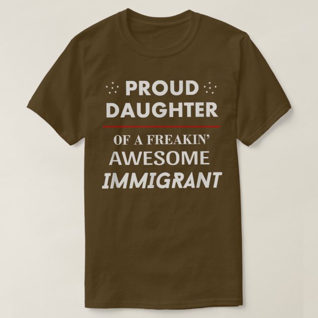 Proud Daughter Awesome Immigrant T-shirt (Design devant)